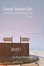 Book cover for Good Jewish Girl: A Jerusalem Love Story Gone Bad