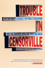 Book cover for Trouble in Censorville: The Far Right's Assault on Public Education and the Teachers Who Are Fighting Back