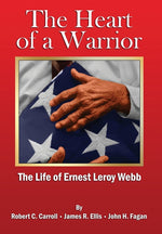 Book cover for Heart of a Warrior: The Life of Ernest Leroy Webb