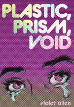 Book cover for Plastic, Prism, Void: Part One
