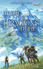 Book cover for There Be Dragons Here: A Cozy Fantasy Adventure