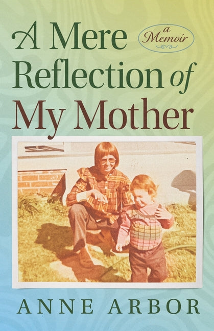 Book cover for Mere Reflection of My Mother
