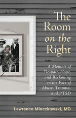 Book cover for Room on the Right: A Memoir of Despair, Hope, and Reckoning in the Face of Abuse, Trauma, and PTSD