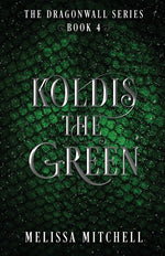 Book cover for Koldis the Green: A Slow Burn Fantasy Series