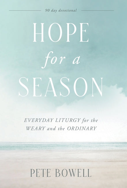 Book cover for Hope for a Season: Everyday Liturgy for the Weary and the Ordinary