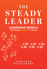 Book cover for Steady Leader: Leadership Models That Bring Clarity to Chaos