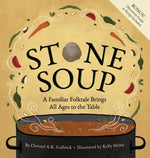 Book cover for Stone Soup: A Familiar Folktale Brings All Ages to the Table