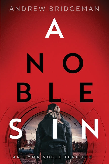 Book cover for Noble Sin: An Emma Noble Thriller