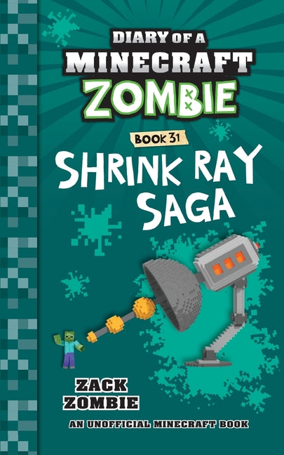 Book cover for Diary of a Minecraft Zombie Book 31: Shrink Ray Saga