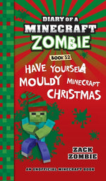 Book cover for Diary of a Minecraft Zombie Book 32: Have Yourself a Mouldy Minecraft Christmas