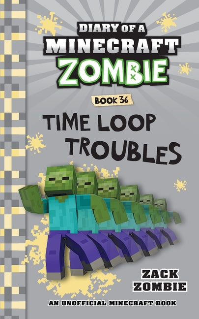 Book cover for Diary of a Minecraft Zombie Book 36: Time Loop Troubles