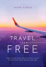 Book cover for Travel for Free: How to Use Points and Miles to See the World