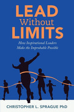 Book cover for Lead Without Limits: How Inspirational Leaders Make the Improbable Possible