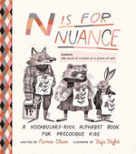 Book cover for N Is for Nuance: A Vocabulary-Rich Alphabet Book for Precocious Kids