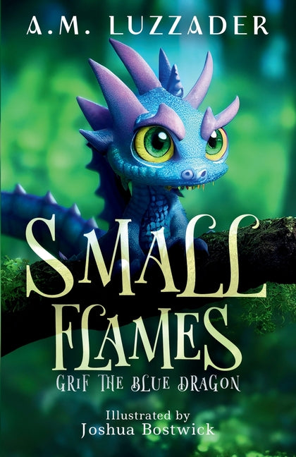 Book cover for Small Flames: Grif the Blue Dragon