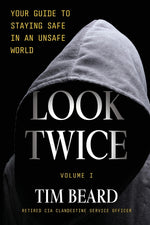 Book cover for Look Twice: Your Guide to Staying Safe in an Unsafe World, Volume I