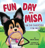 Book cover for Fun Day with Misa (Un día divertido con Misa): A Bilingual Children's Book About a Little Puppy with a Big Heart