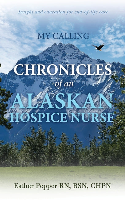 Book cover for My Calling: Chronicles of an Alaskan Hospice Nurse