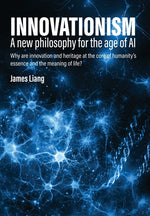 Book cover for Innovationism: A new philosophy for the age of AI