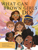 Book cover for What Can Brown Girls Do?