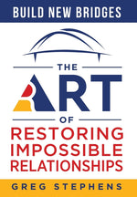 Book cover for Build New Bridges: The Art of Restoring Impossible Relationships