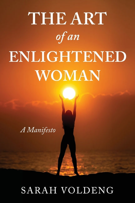 Book cover for Art of an Enlightened Woman: A Manifesto