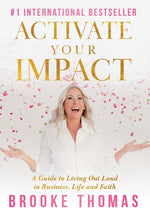 Book cover for Activate Your Impact: A Guide to Living Out Loud in Business, Life and Faith