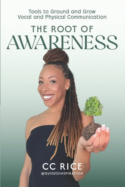 Book cover for Root of Awareness: Tools to Ground and Grow Vocal and Physical Communication