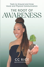 Book cover for Root of Awareness: Tools to Ground and Grow Vocal and Physical Communication