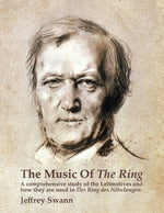 Book cover for Music of the Ring: A Comprehensive Study of The Leitmotives and How They Are Used in Der Ring des Nibelungen