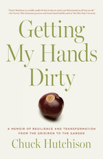 Book cover for Getting My Hands Dirty: A Memoir of Resilience and Transformation from the Gridiron to the Garden