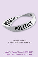 Book cover for Practice & Politics: An Essential Reader For Social Workers And Therapists (Practice & Politics)
