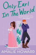 Book cover for Only Earl in the World: A Taming of the Dukes novella