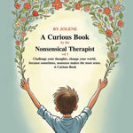 Book cover for Curious Book by the Nonsensical Therapist Vol 1