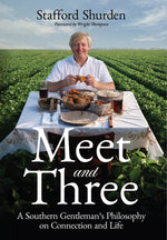 Book cover for Meet and Three: A Southern Gentleman's Philosophy on Connection and Life