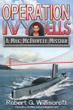 Book cover for Operation Ivy Bells: A Mac McDowell Mission (Full Color)