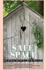Book cover for Safe Space: Who We Were, Who We Are, Who We Want to Be