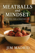 Book cover for Meatballs & Mindset: Recipes for a Positive Life