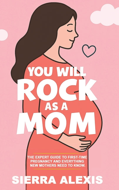 Book cover for You Will Rock As a Mom!