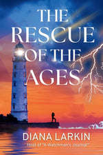 Book cover for Rescue of the Ages: A Watchman's Journal