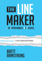 Book cover for Line Maker: Live Intentionally. No Excuses.