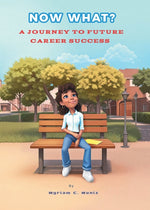 Book cover for Now What? A Journey to Future Career Success