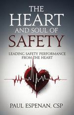 Book cover for Heart and Soul of Safety: Leading Safety Performance From the Heart