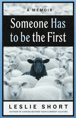 Book cover for Someone Has to Be the First