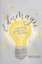 Book cover for EduMagic: A Guide for Preservice Teachers