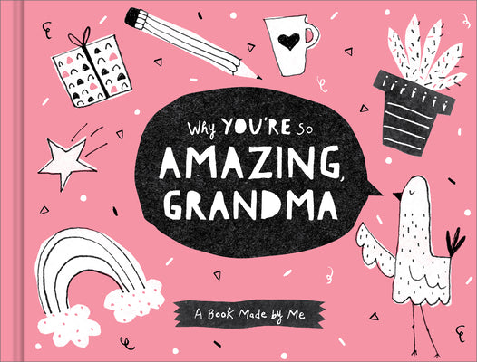 Book cover for Why You're So Amazing, Grandma: A Fun Fill-In Book for Kids to Complete for Their Grandma