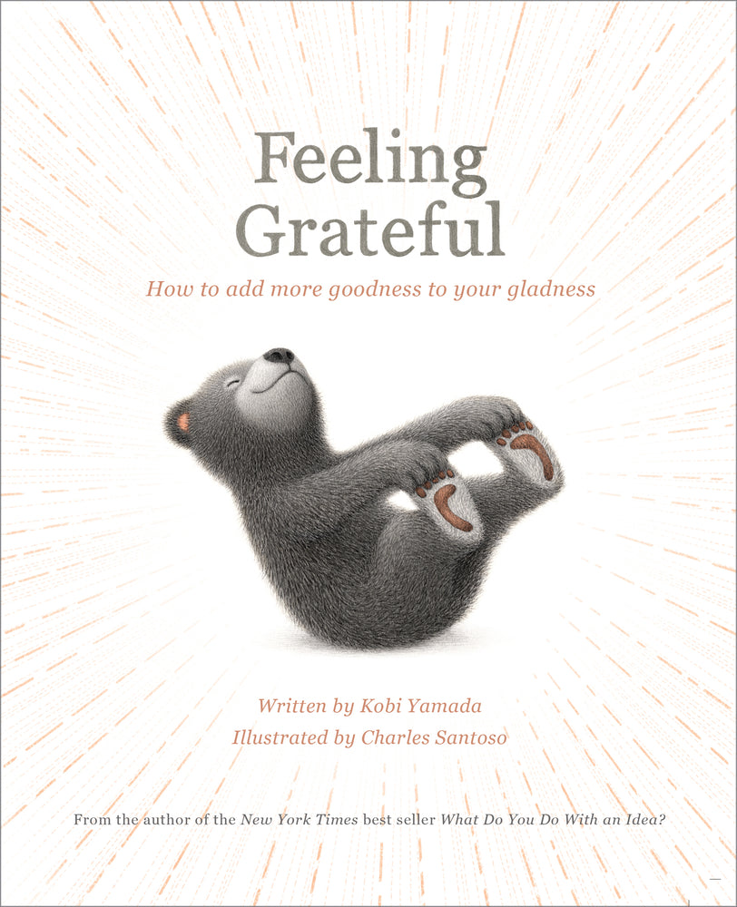Book cover for Feeling Grateful: How to Add More Goodness to Your Gladness