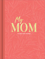 Book cover for My Mom: An Interview Journal to Capture Reflections in Her Own Words