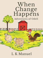 Book cover for When Change Happens: Adventures of Odell