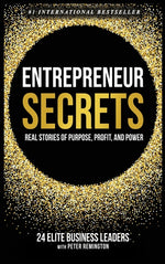 Book cover for Entrepreneur Secrets: Real Stories of Purpose, Profit, and Power